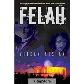 FELAH SEN TEKRAR AÇMAK İSTEDİĞİN SÜRECE, HİÇBİR KAPI KAPALI DEĞİLDİR - VOLKAN ARSLAN