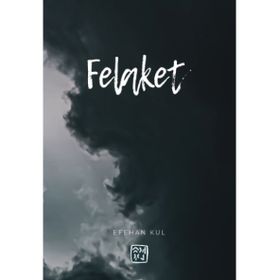 Felaket Efehan Kul
