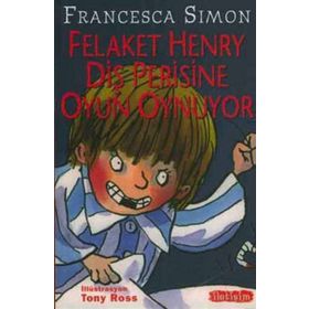 FELAKET HENRY DİŞ PERISINE OYUN OYNUYOR - FRANCESCA SIMON