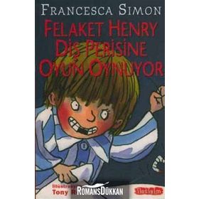 FELAKET HENRY DİŞ PERISINE OYUN OYNUYOR - FRANCESCA SIMON