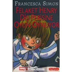 FELAKET HENRY DİŞ PERISINE OYUN OYNUYOR - FRANCESCA SIMON