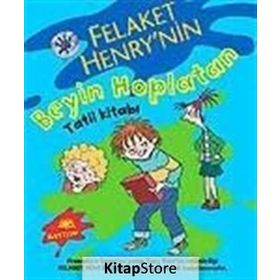 FELAKET HENRY´NIN BEYIN HOPLATAN TATIL KİTABI - FRANCESCA SIMON