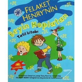 FELAKET HENRY´NIN BEYIN HOPLATAN TATIL KİTABI - FRANCESCA SIMON