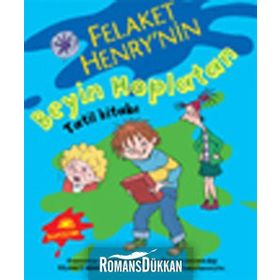 FELAKET HENRY´NIN BEYIN HOPLATAN TATIL KİTABI - FRANCESCA SIMON