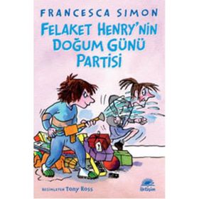 FELAKET HENRY'NIN DOĞUM GÜNÜ PARTISI - FRANCESCA SIMON