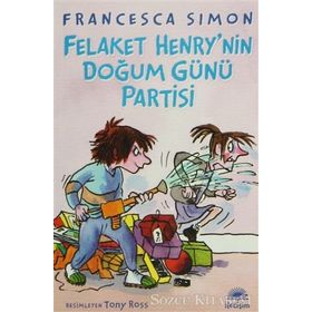 FELAKET HENRY'NIN DOĞUM GÜNÜ PARTISI - FRANCESCA SIMON