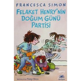 FELAKET HENRY'NIN DOĞUM GÜNÜ PARTISI - FRANCESCA SIMON