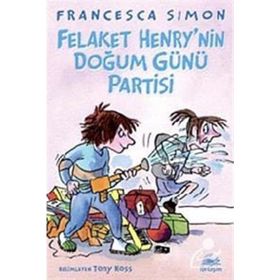 FELAKET HENRY'NIN DOĞUM GÜNÜ PARTISI - FRANCESCA SIMON