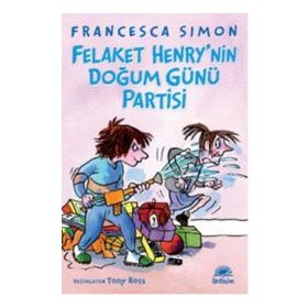 FELAKET HENRY'NIN DOĞUM GÜNÜ PARTISI - FRANCESCA SIMON