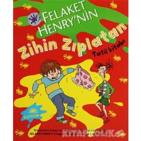 FELAKET HENRY´NIN ZIHIN ZIPLATAN TATIL KİTABI - FRANCESCA SIMON