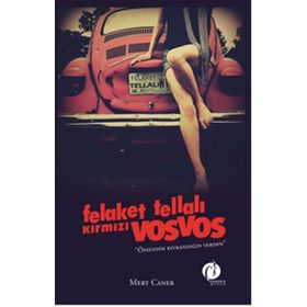 Felaket Tellalı Kırmızı Vosvos - Mert Caner