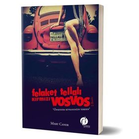 Felaket Tellalı Kırmızı Vosvos - Mert Caner