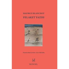 Felaket Yazısı - Maurice Blanchot