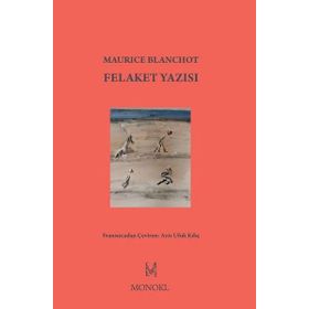 Felaket Yazısı - Maurice Blanchot
