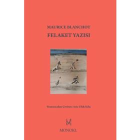 Felaket Yazısı - Maurice Blanchot