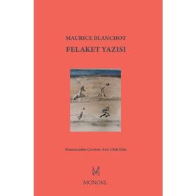 Felaket Yazısı - Maurice Blanchot