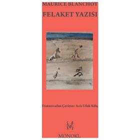 Felaket Yazısı - Maurice Blanchot
