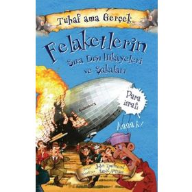 Felaketlerin Sıra Dışı Hikayeleri ve Şakaları / Tuhaf ama Gerçek - John Townsend