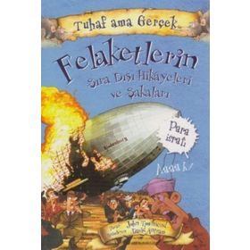 Felaketlerin Sıra Dışı Hikayeleri ve Şakaları / Tuhaf ama Gerçek - John Townsend