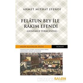 Felatun Bey ile Rakım Efendi - ahmed mithad efendi