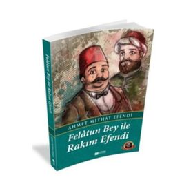 FELATUN BEY ILE RAKIM EFENDI - AHMET MITHAT EFENDI (ISBN:9789759155889)