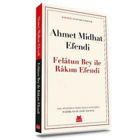 Felatun Bey ile Rakım Efendi Kırmızı Kedi Yayınevi