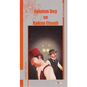 FELATUN BEY VE RAKIM EFENDI - AHMET MITHAT EFENDI (ISBN:9789756378106)