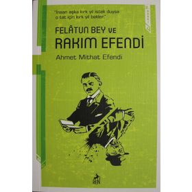 FELATUN BEY VE RAKIM EFENDI - AHMET MITHAT EFENDI (ISBN:9789758523214)