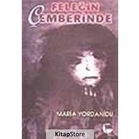 FELEĞİN ÇEMBERİNDE - MARIA YORDANIDU