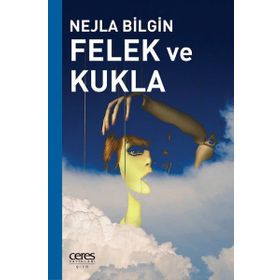 Felek ve Kukla - Nejla Bilgin