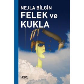 Felek ve Kukla - Nejla Bilgin