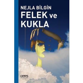 Felek ve Kukla - Nejla Bilgin