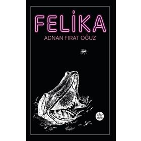 Felika - Adnan Fırat Oğuz