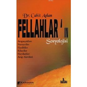 FELLAHLAR'IN SOSYOLOJISI - CAHIT ASLAN
