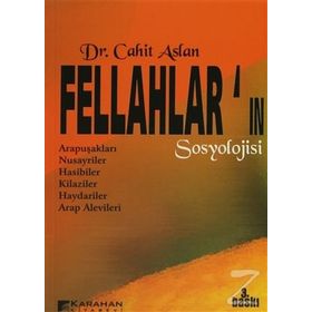 FELLAHLAR'IN SOSYOLOJISI - CAHIT ASLAN