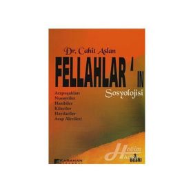 FELLAHLAR'IN SOSYOLOJISI - CAHIT ASLAN