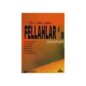 FELLAHLAR'IN SOSYOLOJISI - CAHIT ASLAN