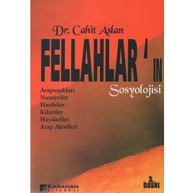FELLAHLAR'IN SOSYOLOJISI - CAHIT ASLAN