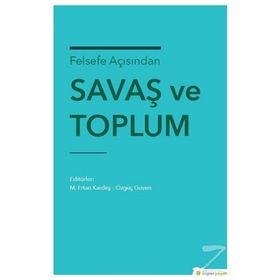 Felsefe Açısından Savaş ve Toplum - Ertan Kardeş