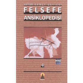 Felsefe Ansiklopedisi 4 - Ahmet Cevizci