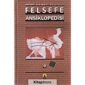Felsefe Ansiklopedisi 4 - Ahmet Cevizci