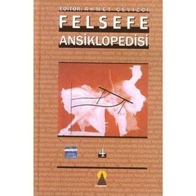 Felsefe Ansiklopedisi 4 - Ahmet Cevizci