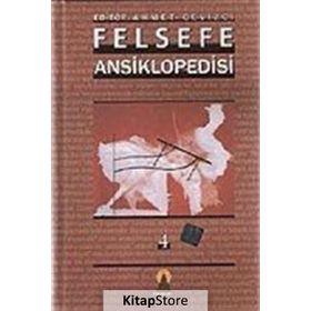 Felsefe Ansiklopedisi 4 - Ahmet Cevizci