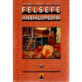FELSEFE ANSIKLOPEDISI 6 - AHMET CEVIZCI