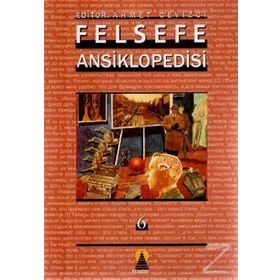 FELSEFE ANSIKLOPEDISI 6 - AHMET CEVIZCI