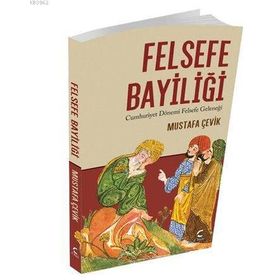 Felsefe Bayiliği - Mustafa Çevik