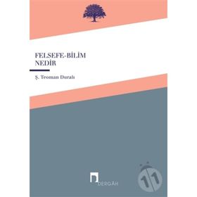 FELSEFE - BILIM NEDIR - ŞABAN TEOMAN DURALI