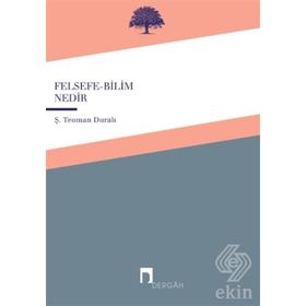 FELSEFE - BILIM NEDIR - ŞABAN TEOMAN DURALI