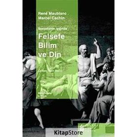 FELSEFE BILIM VE DIN - RENE MAUBLANC