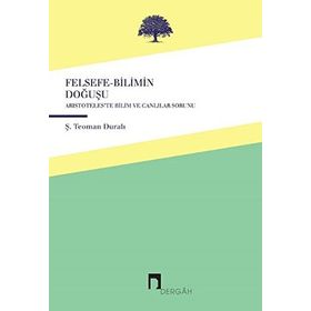 Felsefe-Bilimin Doğuşu - Şaban Teoman Duralı